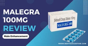 Malegra 100mg Male Enhancement Tablets Review