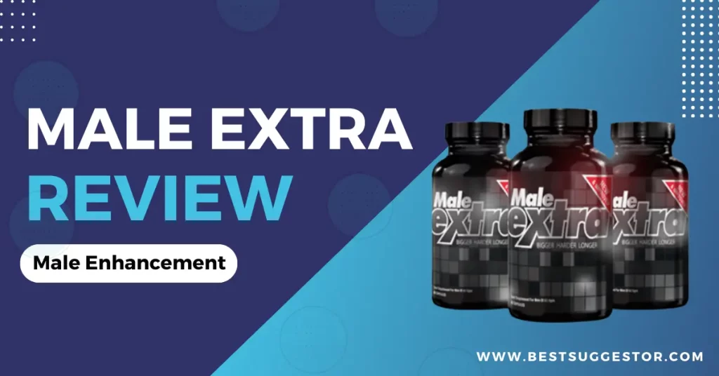 Male Extra Male Enhancement Pills Review