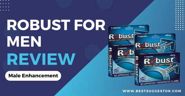 Does Robust For Men Pills Really Work or Risky Side Effects?